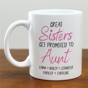 Personalized Great Sisters Get Promoted To Aunt Mug