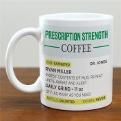 Personalized Prescription Strength Coffee Mug