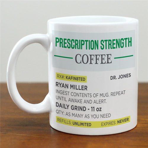 Personalized Prescription Strength Coffee Mug