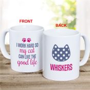 Personalized I work hard so my cat can live the good life coffee mug