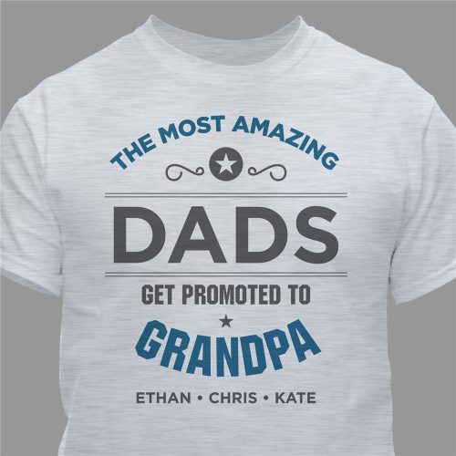 Personalized The Most Amazing Dads Get Promoted To Grandpa T-Shirt