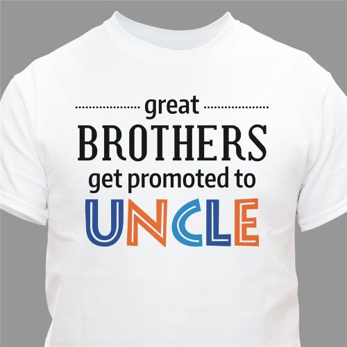 Personalized Great Brothers Get Promoted To Uncle T-Shirt