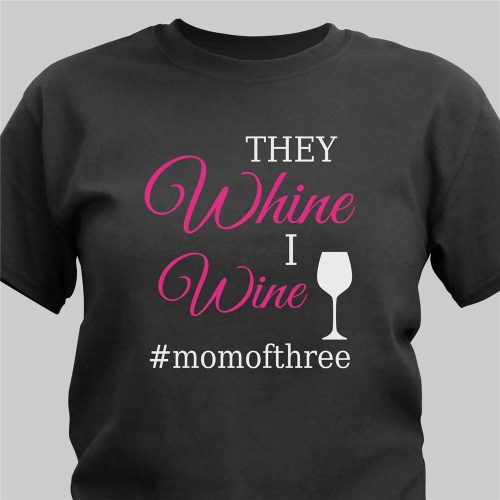 Personalized They Whine I Wine T-Shirt