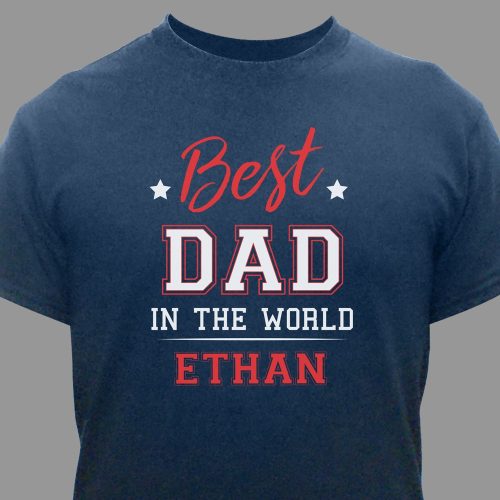 Personalized Best Dad In The World T-Shirt