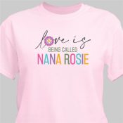 Personalized Love is Being Called T-Shirt