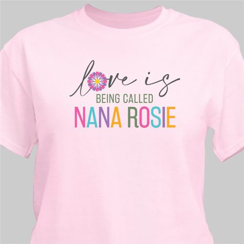 Personalized Love is Being Called T-Shirt