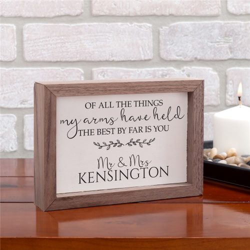 Personalized Of All The Things My Arms Have Held Wood Frame