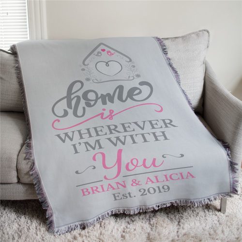 Personalized Home Is Wherever Im With You Afghan Throw