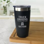 Engraved Truck Drivers Have Always Been Heroes Tumbler