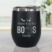 Engraved Blame It On The Boos Stemless Wine Tumbler