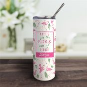 Personalized Let's Get the Flock Out of Here Tumbler with Straw